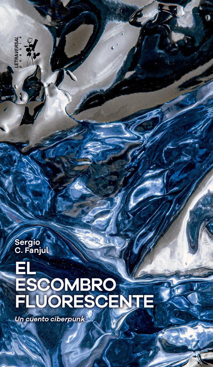 Portada del libro EL ESCOMBRO FLUORESCENTE - UN CUENTO CIBERPUNK