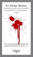 Portada del libro YO, PIERRE RIVIÈRE - HABIENDO DEGOLLADO A MI MADRE, A MI HERMANA Y A MI HERMANO...