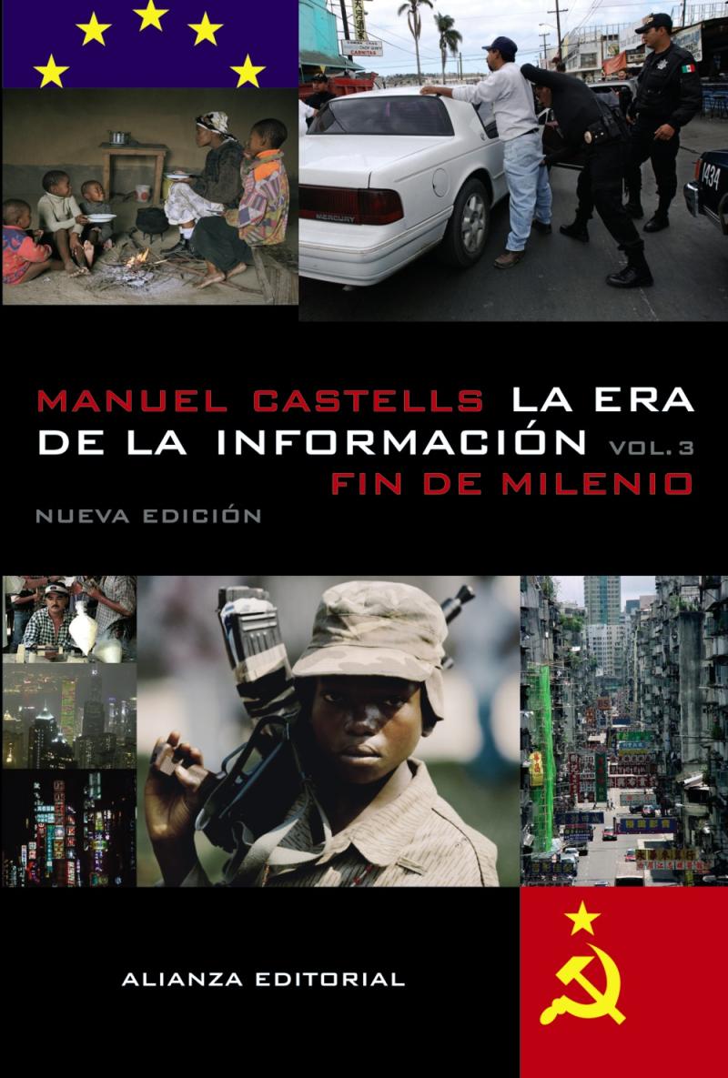 Portada del libro LA ERA DE LA INFORMACIÓN. ECONOMÍA, SOCIEDAD Y CULTURA - III. FIN DE MILENIO