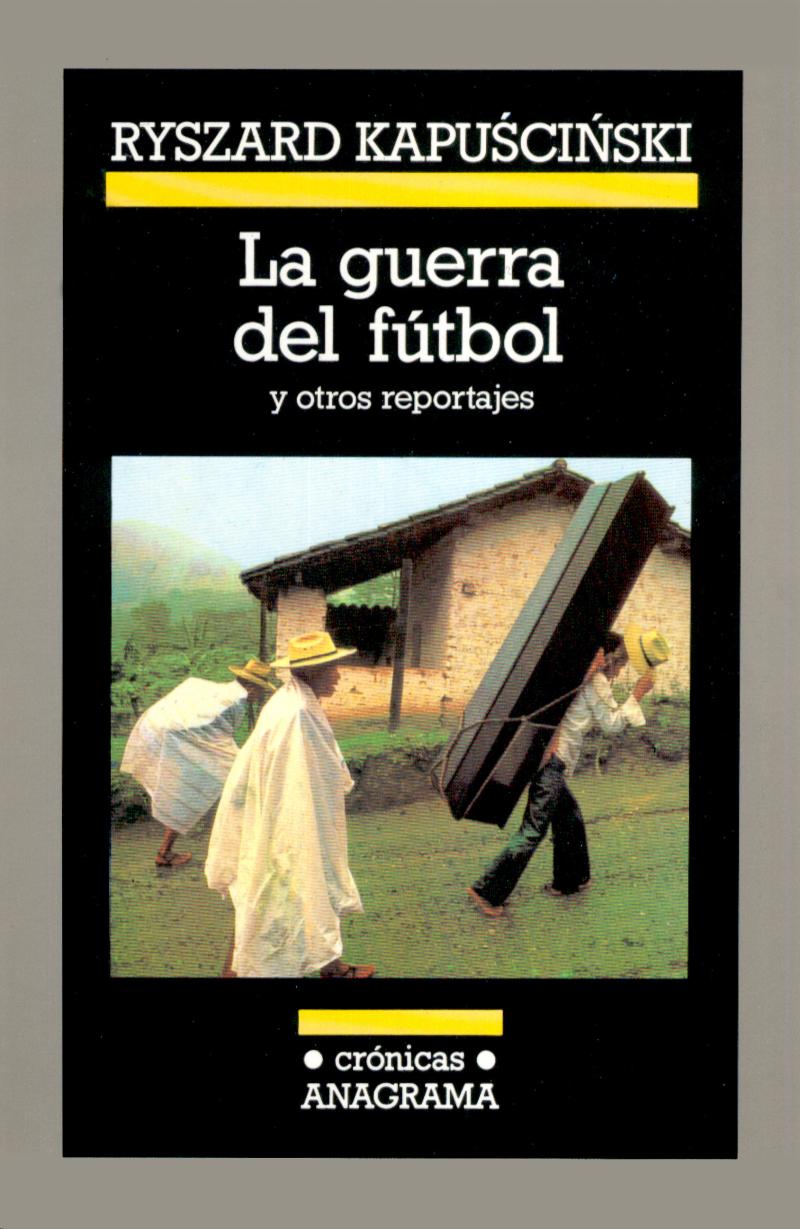 Portada del libro LA GUERRA DEL FÚTBOL - Y OTROS REPORTAJES