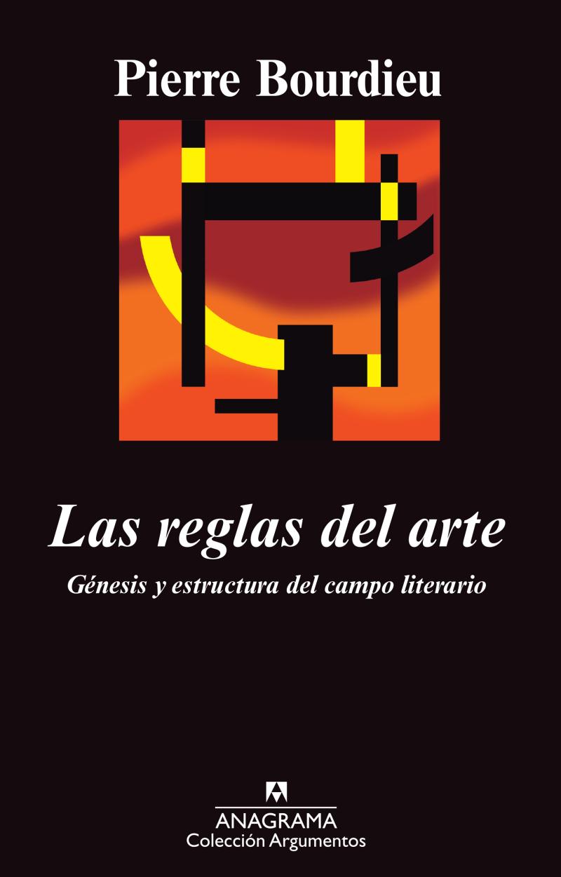 Portada del libro LAS REGLAS DEL ARTE - GÉNESIS Y ESTRUCTURA DEL CAMPO LITERARIO